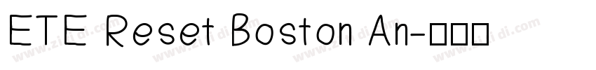 ETE Reset Boston An字体转换